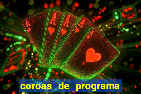 coroas de programa porto alegre