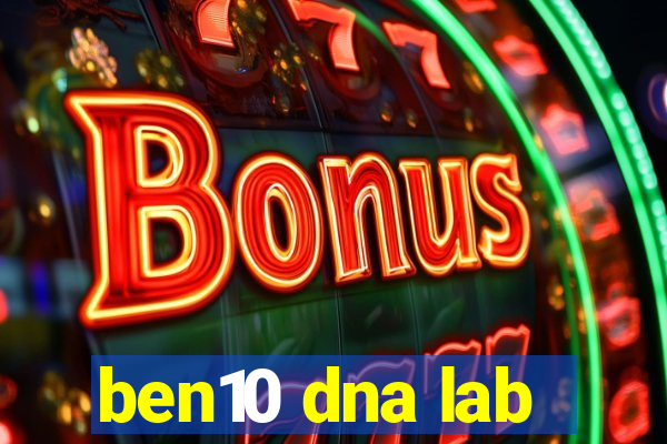 ben10 dna lab