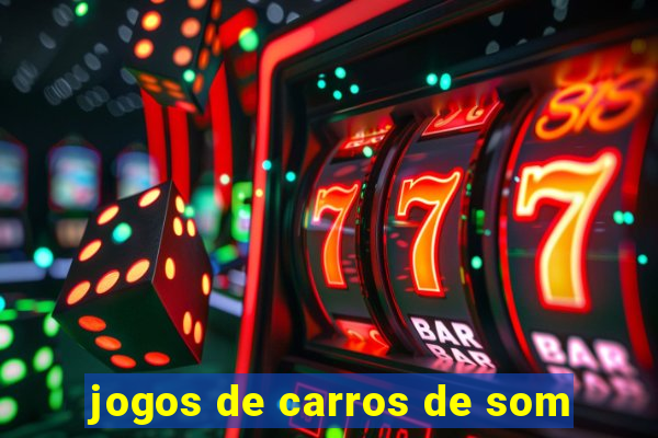 jogos de carros de som