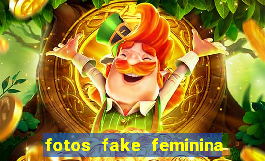 fotos fake feminina no espelho