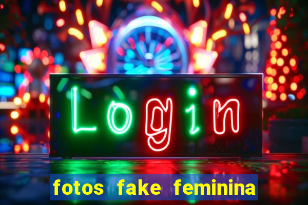 fotos fake feminina no espelho