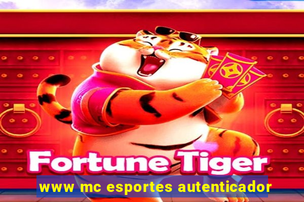 www mc esportes autenticador