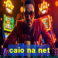 caio na net