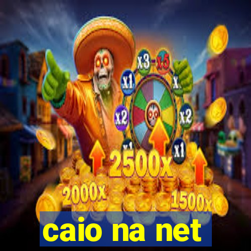 caio na net