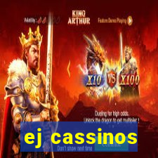 ej cassinos