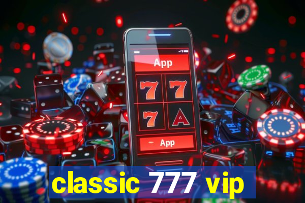 classic 777 vip