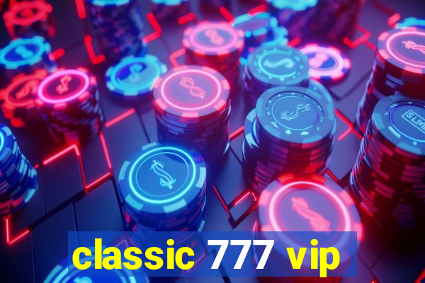 classic 777 vip