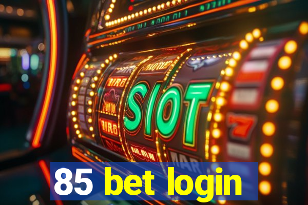 85 bet login