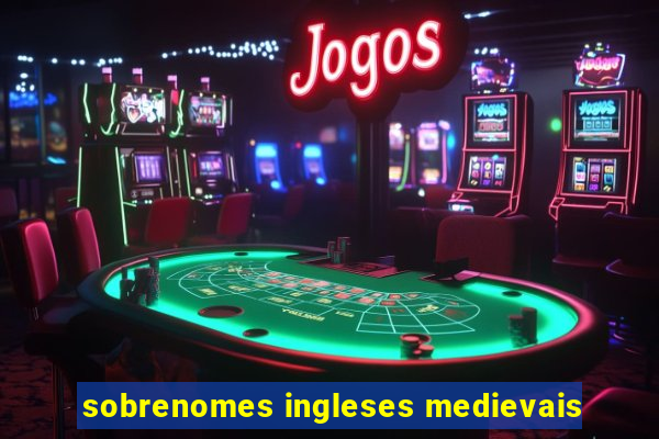 sobrenomes ingleses medievais