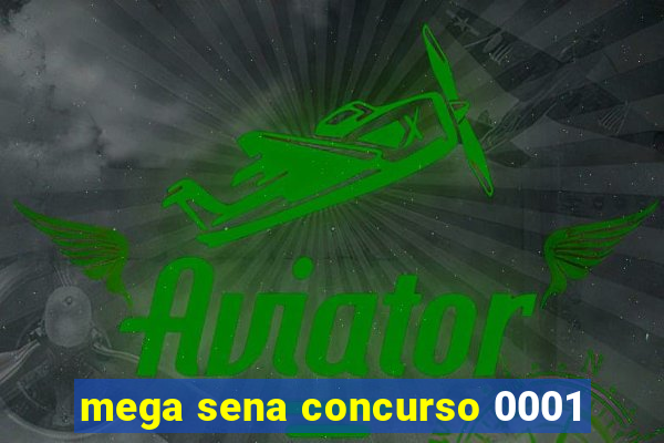 mega sena concurso 0001