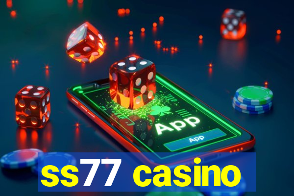 ss77 casino