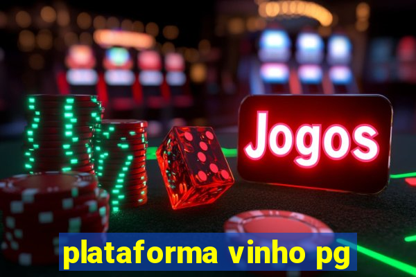 plataforma vinho pg