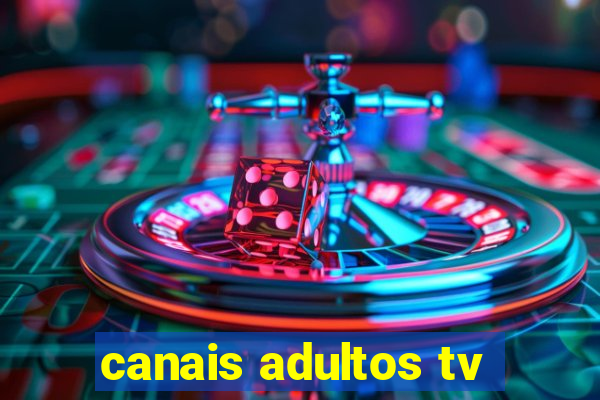 canais adultos tv