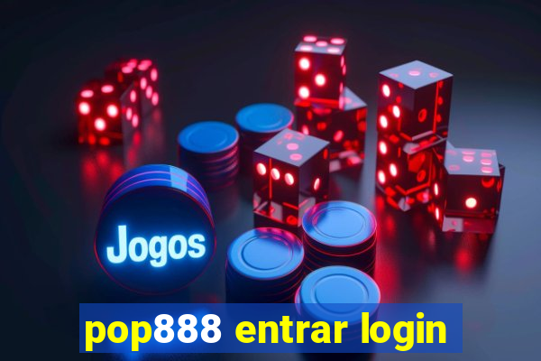 pop888 entrar login