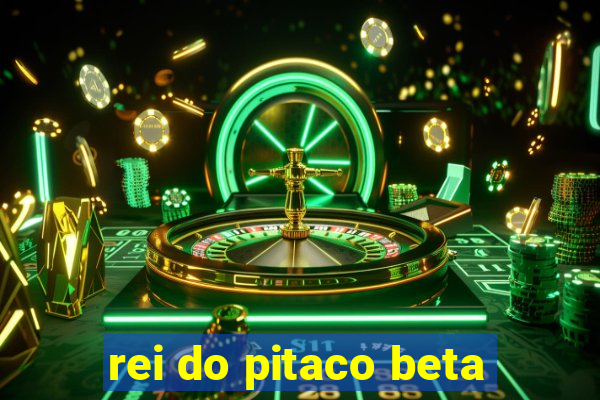 rei do pitaco beta