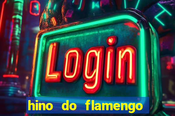 hino do flamengo para toque de celular