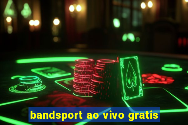 bandsport ao vivo gratis