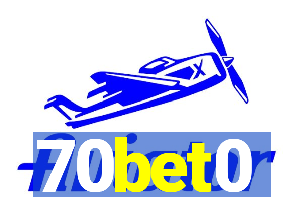 70bet0