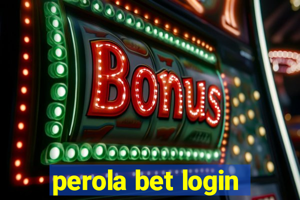 perola bet login