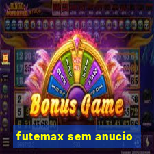 futemax sem anucio