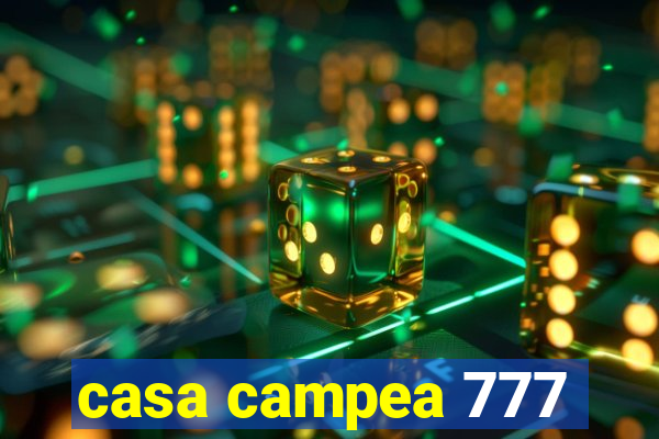 casa campea 777