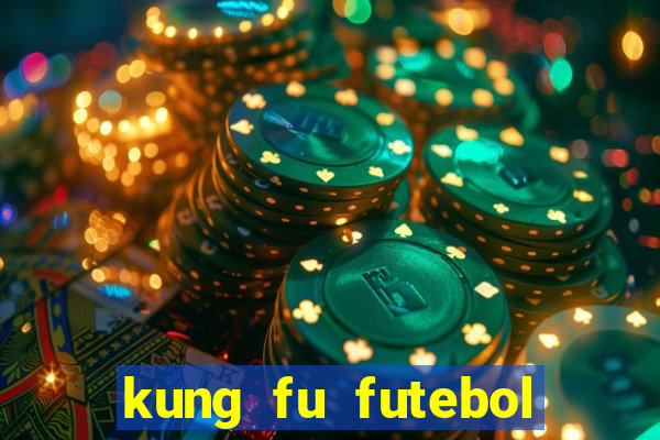 kung fu futebol clube dublado download utorrent