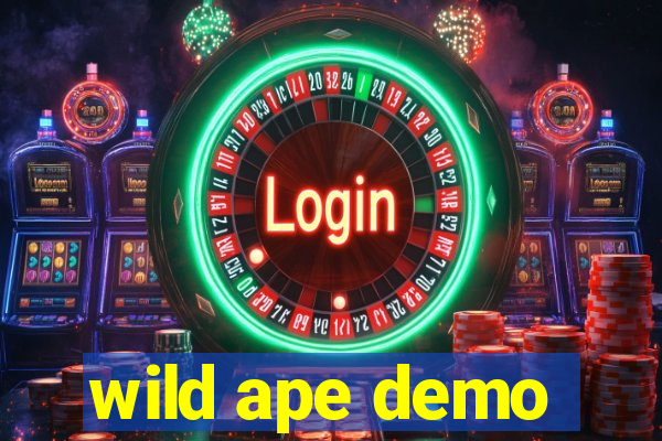 wild ape demo