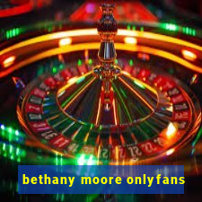 bethany moore onlyfans