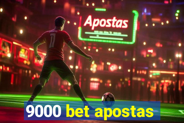 9000 bet apostas