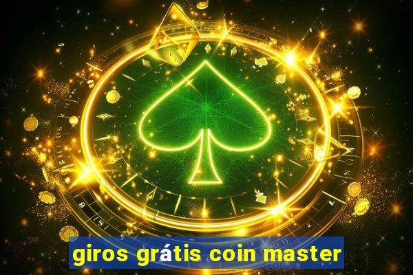 giros grátis coin master