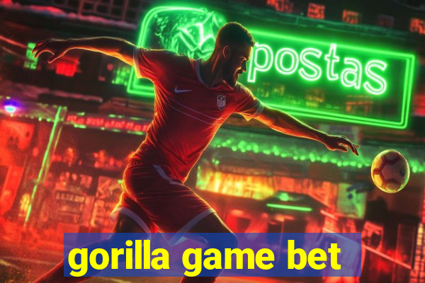 gorilla game bet