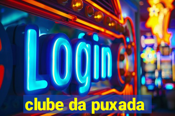 clube da puxada