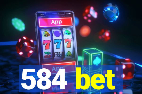 584 bet