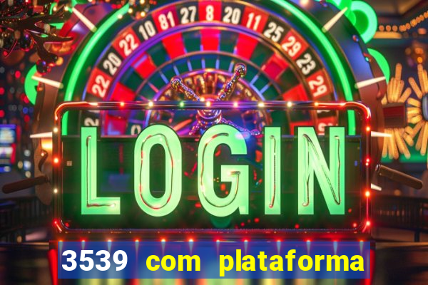 3539 com plataforma de jogos