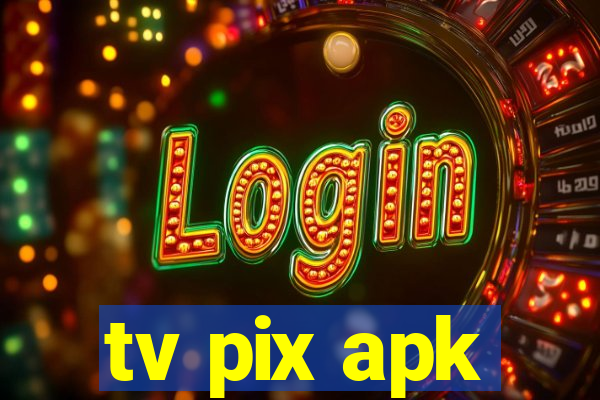 tv pix apk