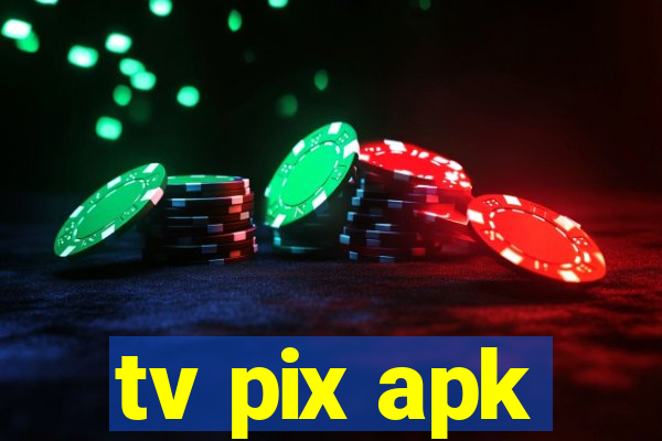 tv pix apk