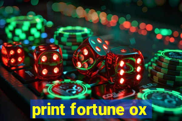 print fortune ox