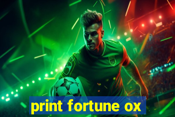 print fortune ox