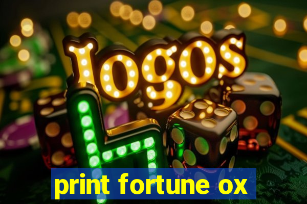 print fortune ox