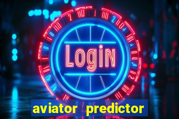 aviator predictor v4.0 download