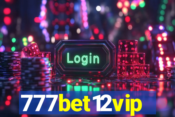 777bet12vip