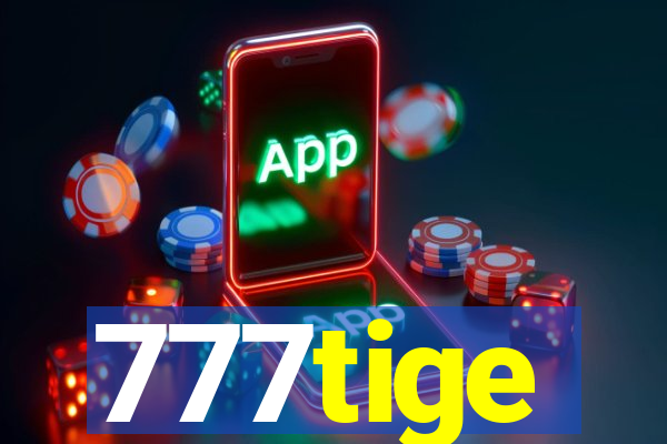 777tige