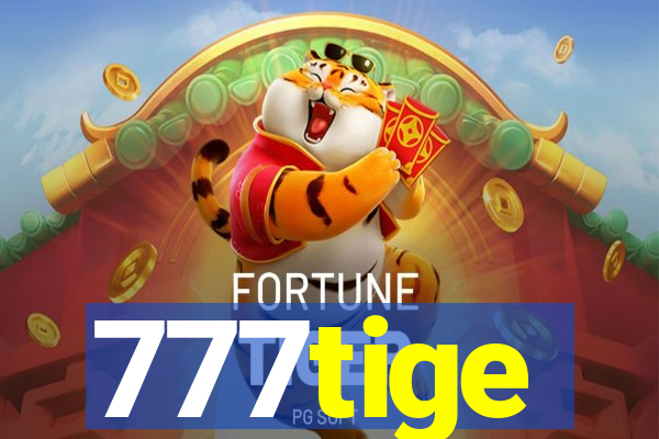 777tige