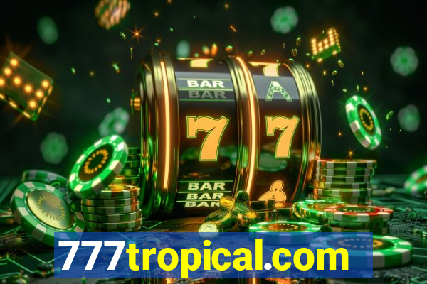 777tropical.com