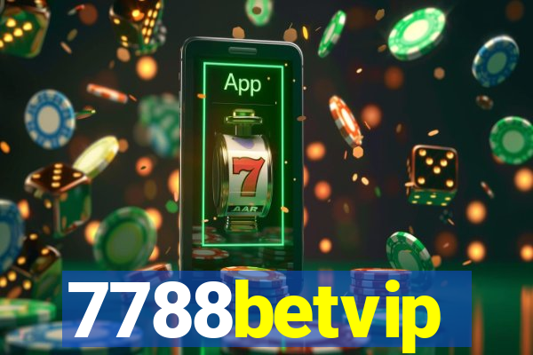 7788betvip