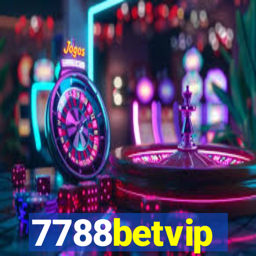 7788betvip