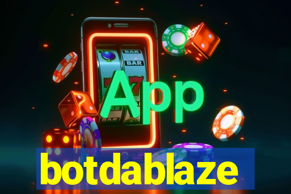 botdablaze