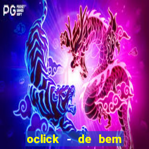 oclick - de bem com a vida resultado do jogo do bicho