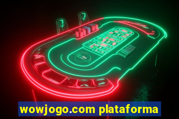 wowjogo.com plataforma