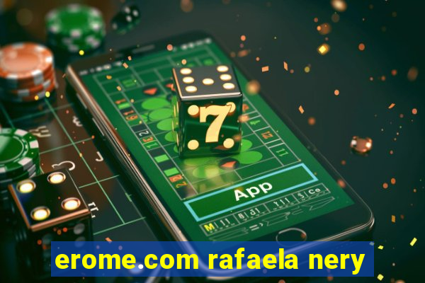 erome.com rafaela nery